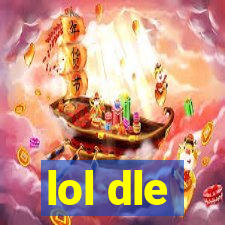 lol dle
